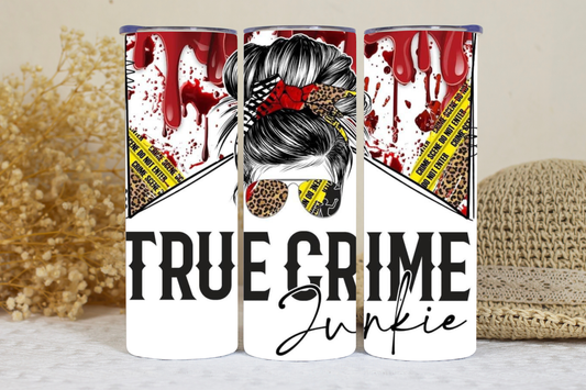 True crime junkie tumbler.